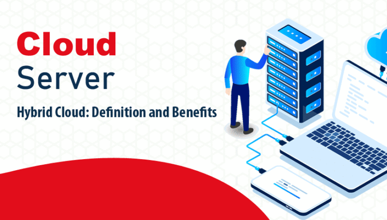 Hybrid Cloud: Definition and Benefits